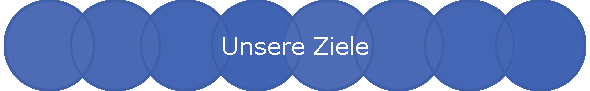 Unsere Ziele